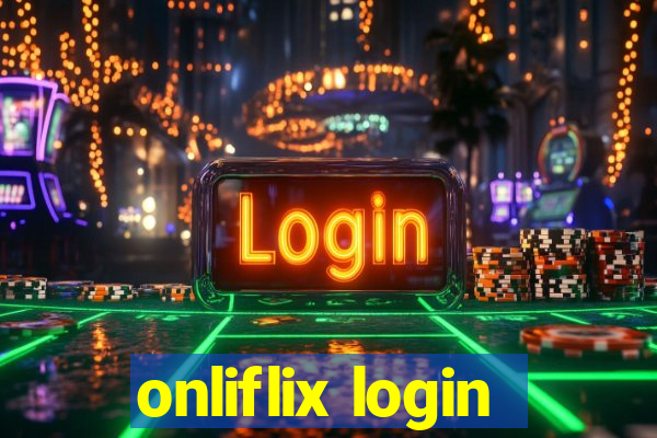 onliflix login